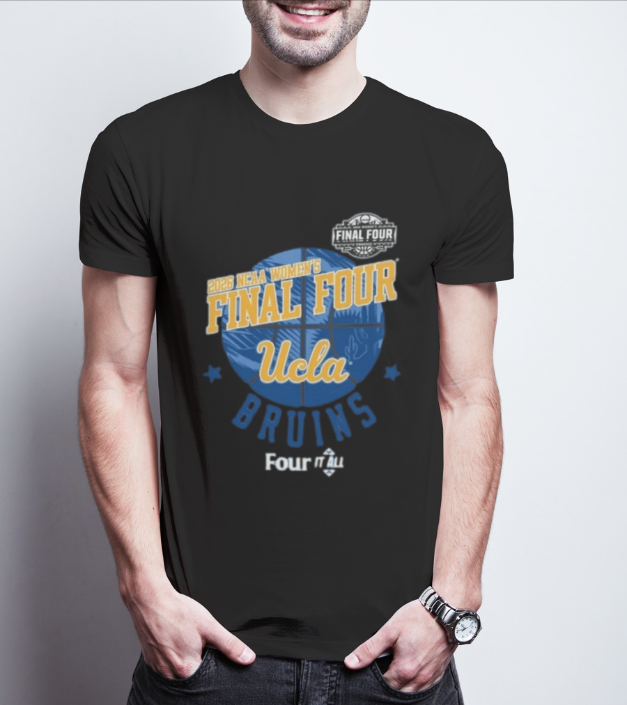 UCLA Bruins 2026 NCAA Women's Final Four Four It All Basketball T-Shirt