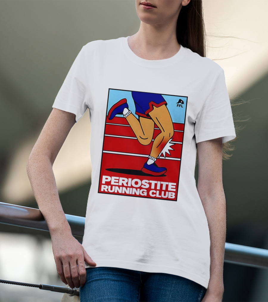 Periostite Running Club FFL Athlete Injury T-Shirt