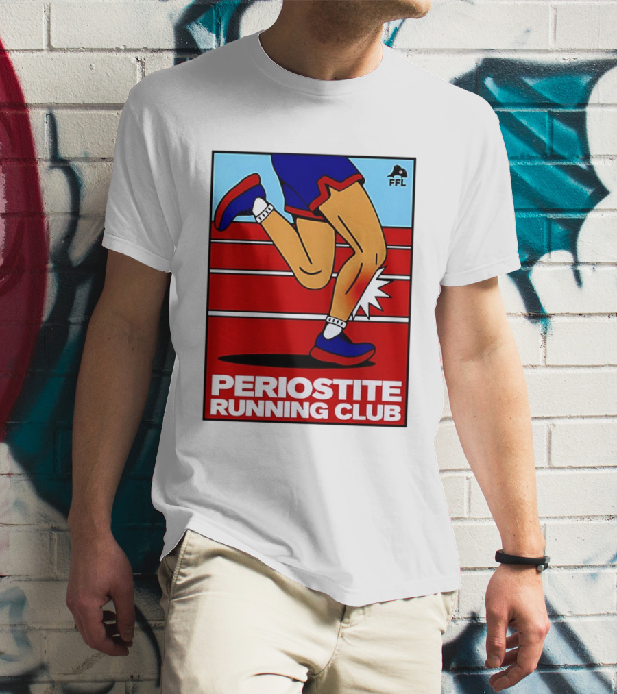 Periostite Running Club FFL Athlete Injury T-Shirt