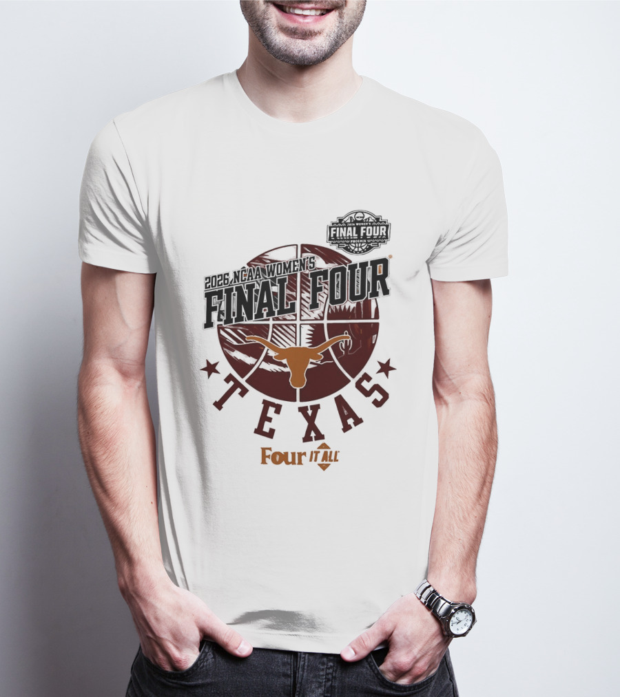 Texas Longhorns NCAA Women's Basketball Final Four 2026 Four It All T-Shirt