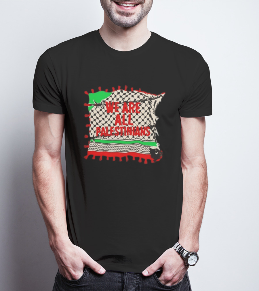 We Are All Palestinians Flag Pattern Red Green Black T-Shirt