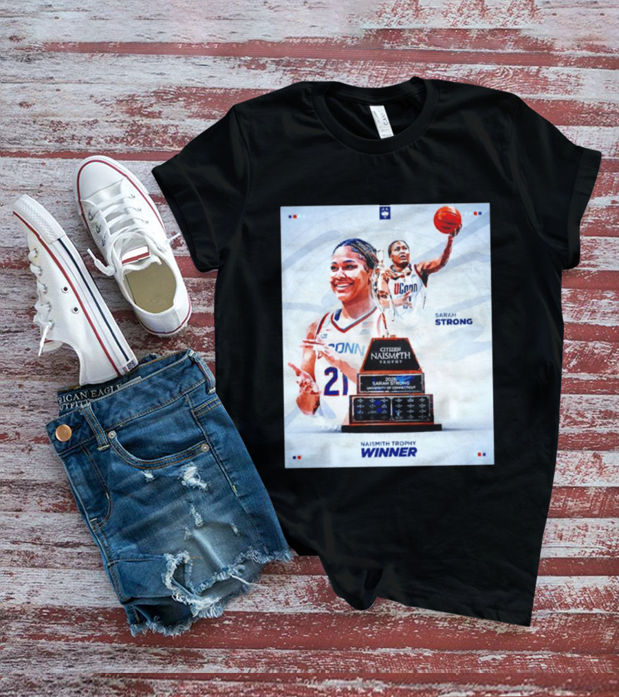 Sarah Strong UConn Huskies 2026 Naismith Trophy Winner University Of Connecticut T-Shirt