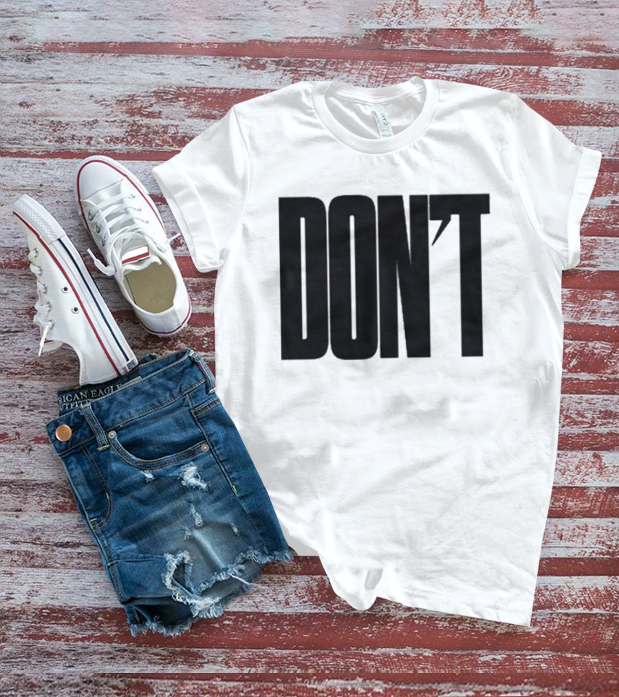 DON'T Bold Lettering With Apostrophe T-Shirt
