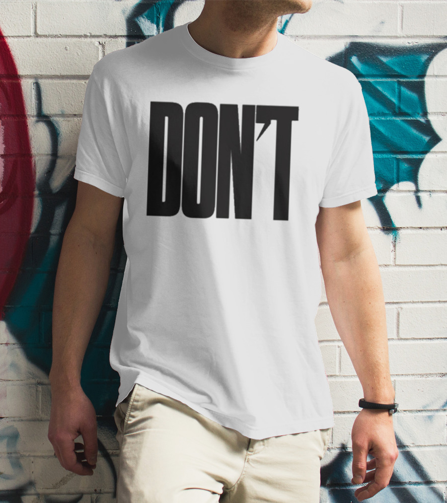DON'T Bold Lettering With Apostrophe T-Shirt