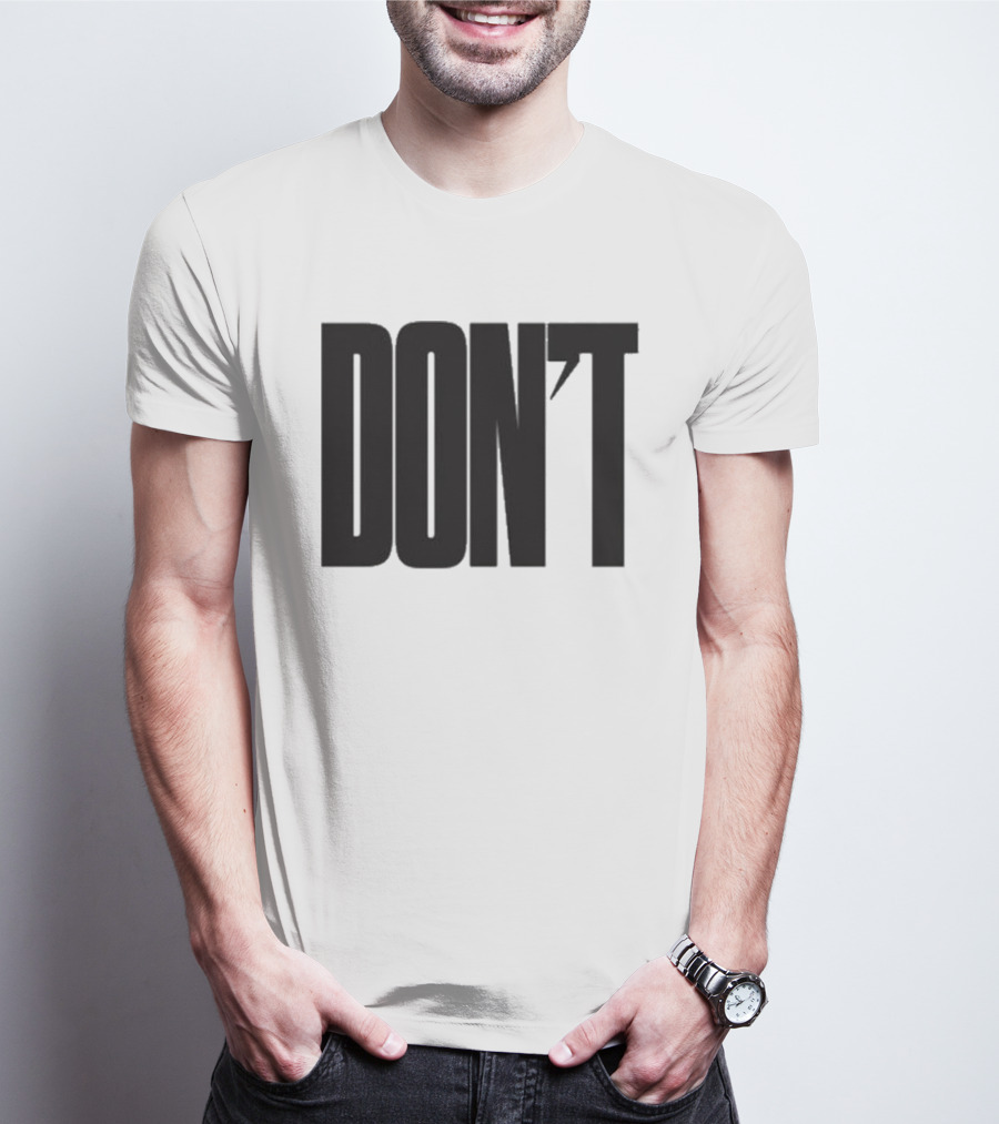 DON'T Bold Lettering With Apostrophe T-Shirt