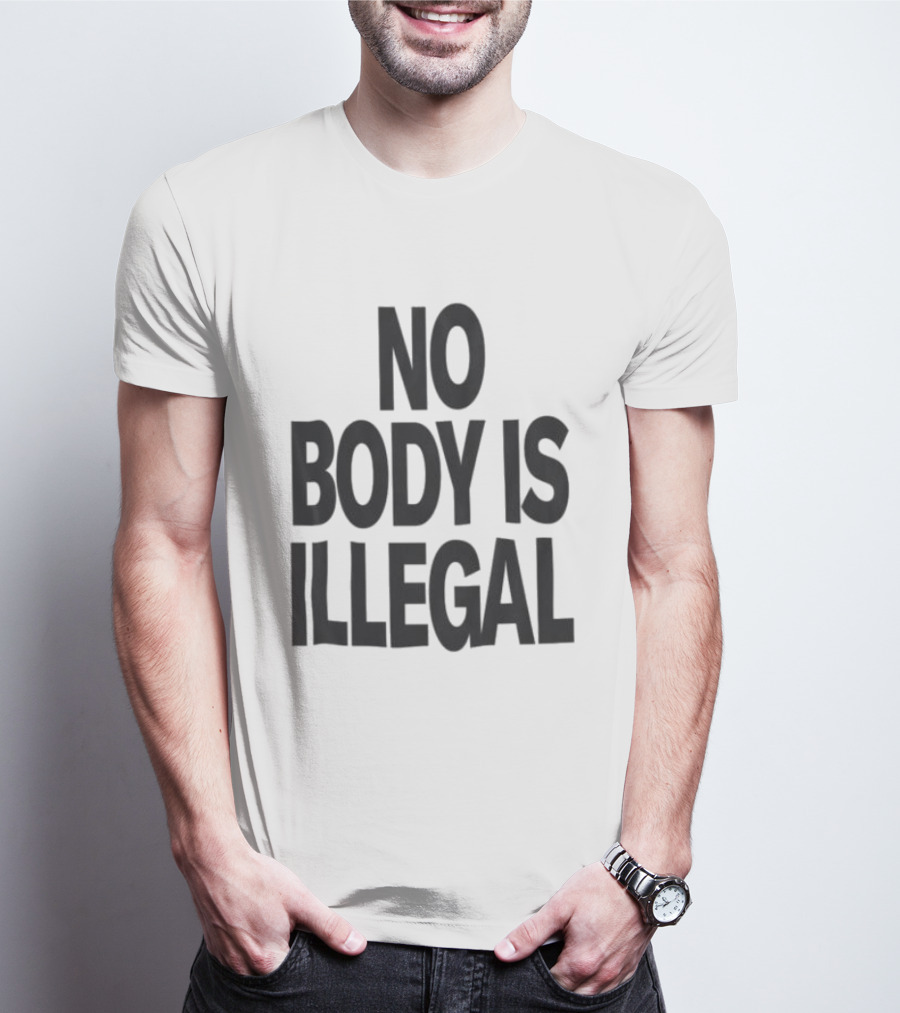 No Body Is Illegal Phrase T-Shirt