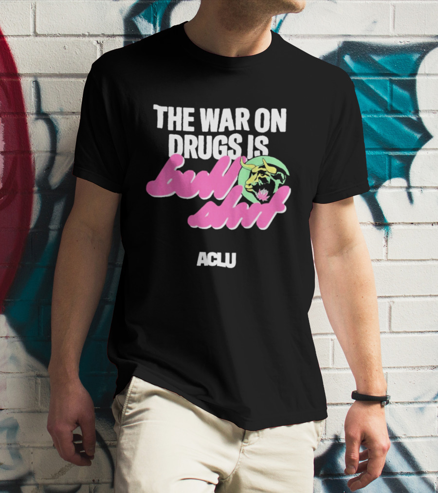 The War On Drugs Is Bullshit ACLU Tiger T-Shirt