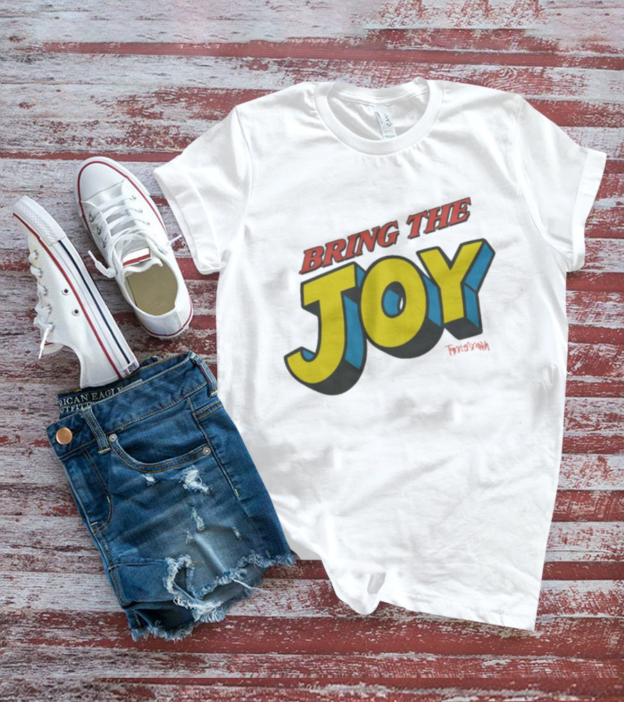Bring The Joy Tanner Smith T-Shirt