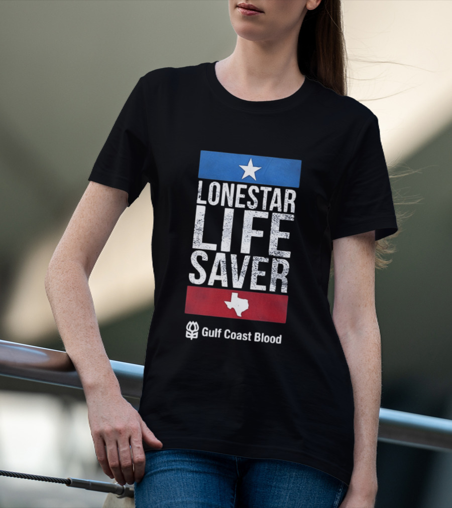 Lonestar Life Saver Texas Gulf Coast Blood Star And State T-Shirt