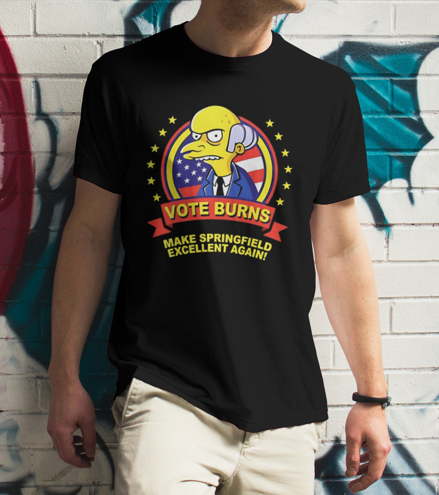 Mr. Burns Vote Burns Make Springfield Excellent Again Election Campaign American Flag Stars T-Shirt
