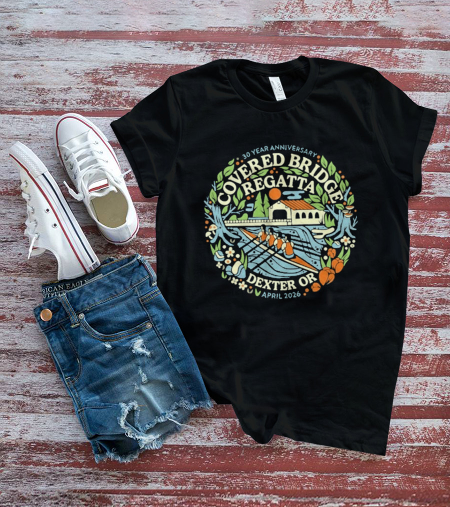 30 Year Anniversary Covered Bridge Regatta Dexter OR April 2026 T-Shirt