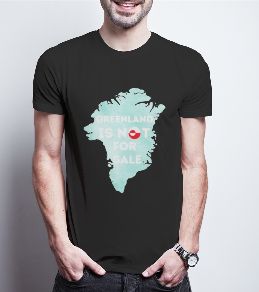 Greenland Is Not For Sale Map Design With Flag T-Shirt