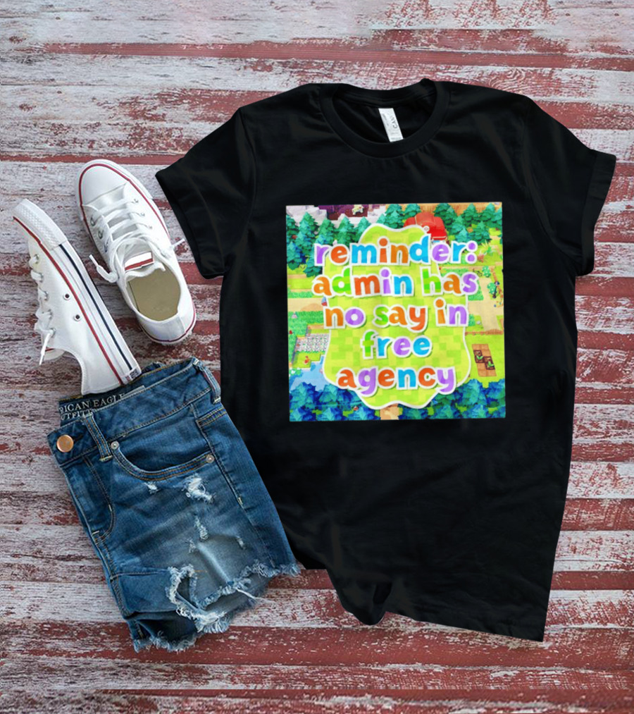 {"Reminder Admin Has No Say In Free Agency Washington Commanders Animal Crossing Style Forest Scene"} T-Shirt