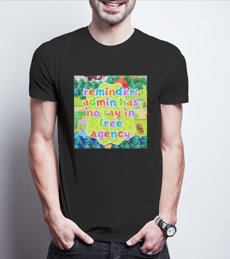 {"Reminder Admin Has No Say In Free Agency Washington Commanders Animal Crossing Style Forest Scene"} T-Shirt
