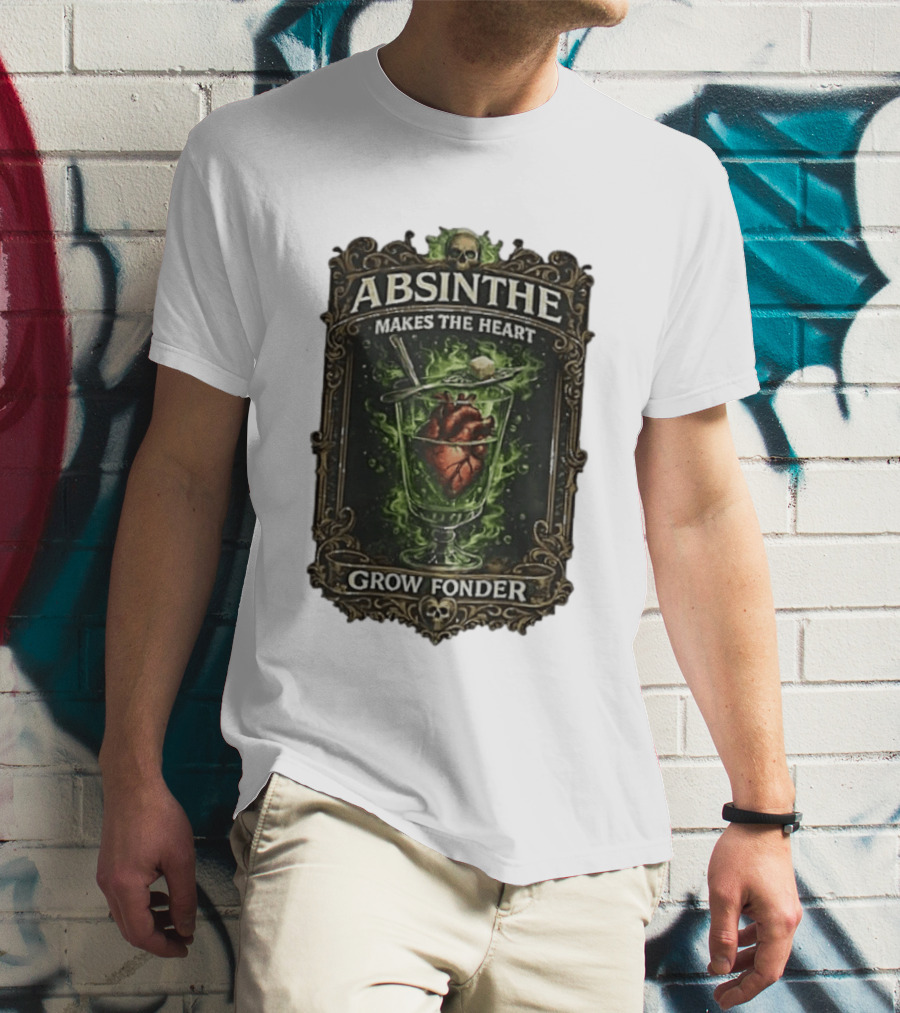 Absinthe Skull Art Heart In Glass Fonder Saying T-Shirt
