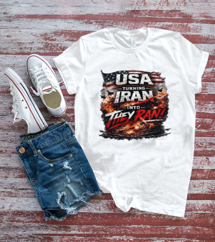 USA Turning Iran Into They Ran T-Shirt