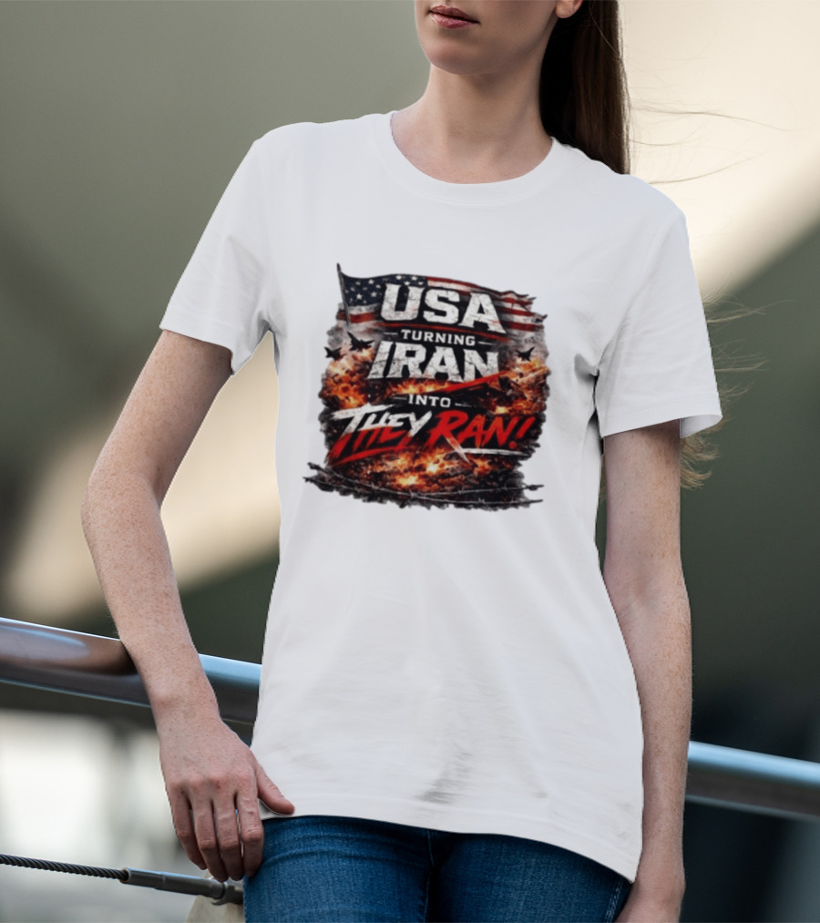 USA Turning Iran Into They Ran T-Shirt