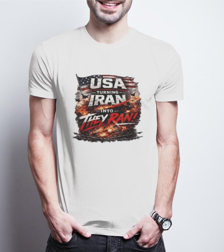 USA Turning Iran Into They Ran T-Shirt