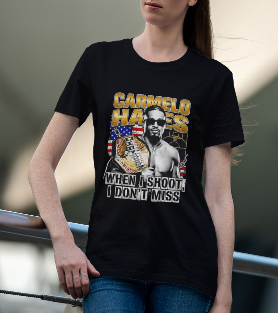 Carmelo Hayes Champion When I Shoot I Don't Miss T-Shirt