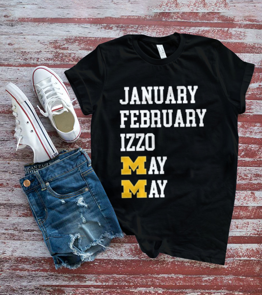 January February Izzo May Michigan Wolverines M T-Shirt