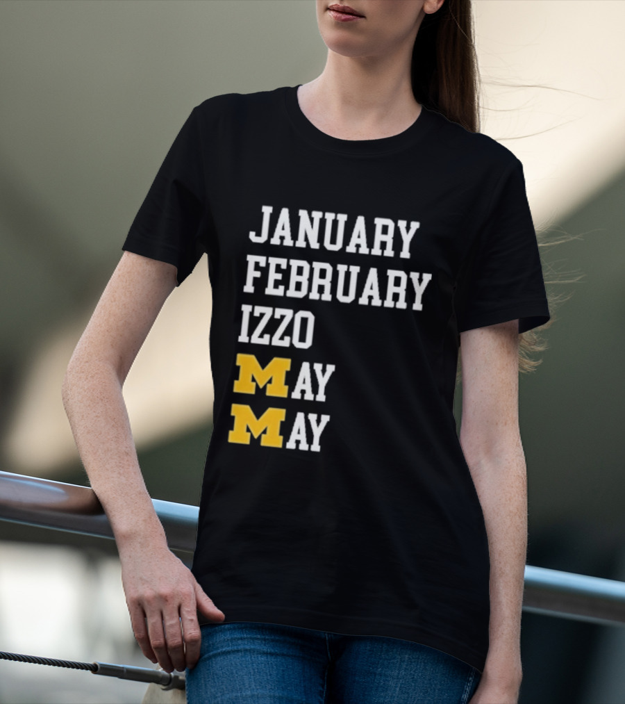 January February Izzo May Michigan Wolverines M T-Shirt