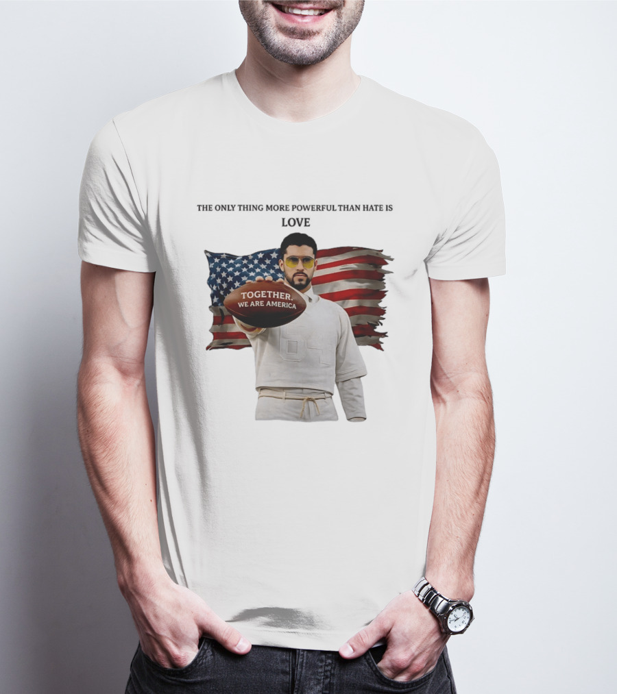 Bad Bunny Together We Are America The Only Thing More Powerful Than Hate Is Love T-Shirt