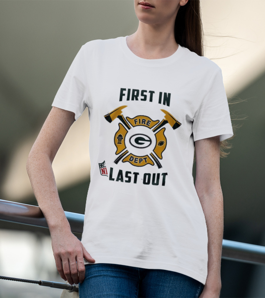 First In Last Out Fire Dept Green Bay Football Firefighter T-Shirt