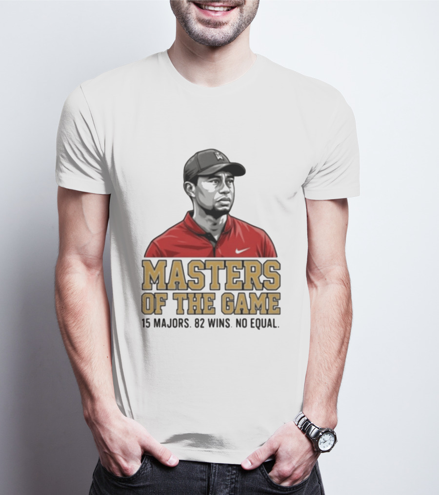 Tiger Woods Masters Of The Game 15 Majors 82 Wins No Equal T-Shirt