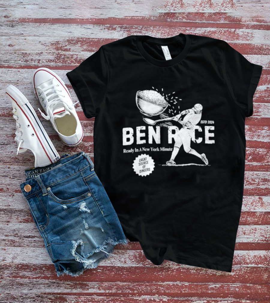 Ben Rice Ready In A New York Minute Yankees Dingers T-Shirt