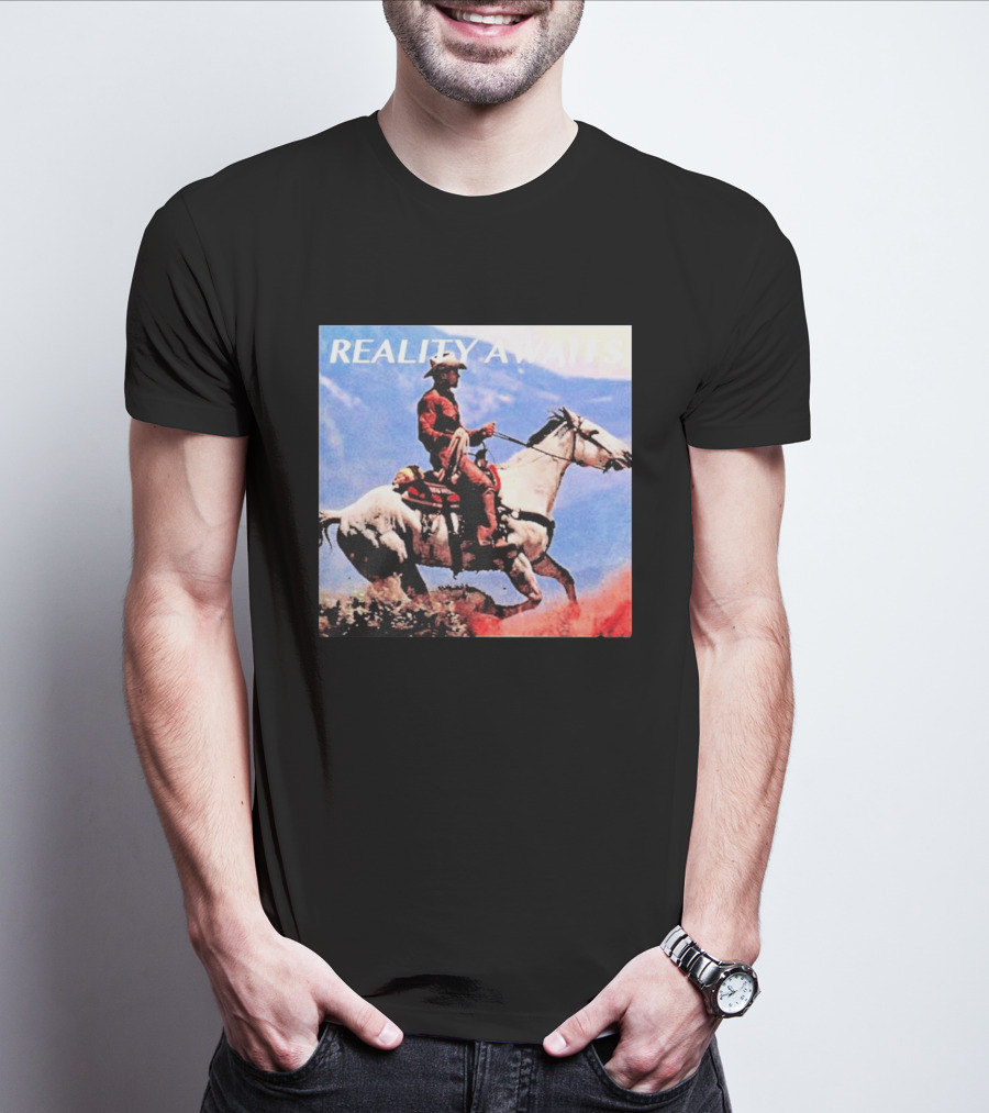 Reality Awaits Cowboy Riding Horse In Mountains T-Shirt