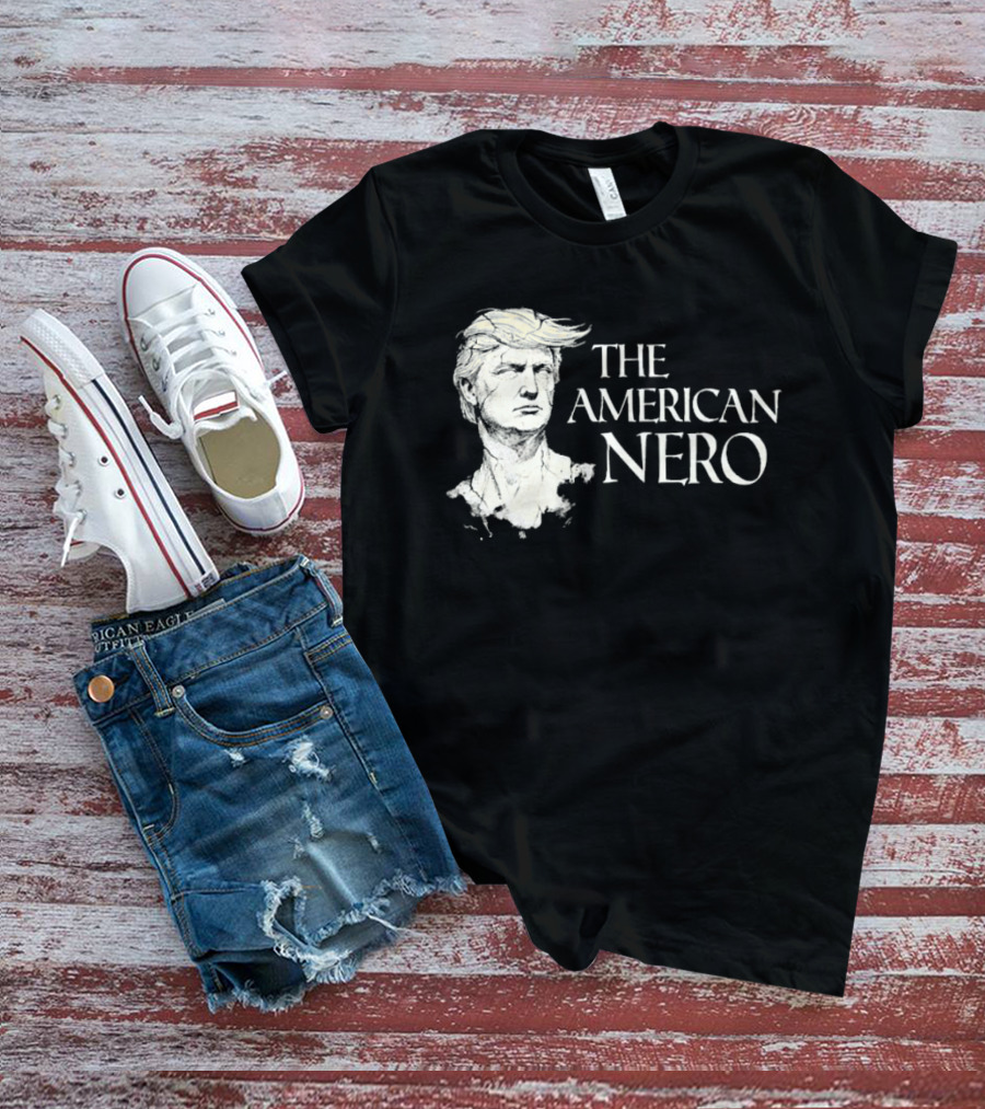 The American Nero Trump T-Shirt