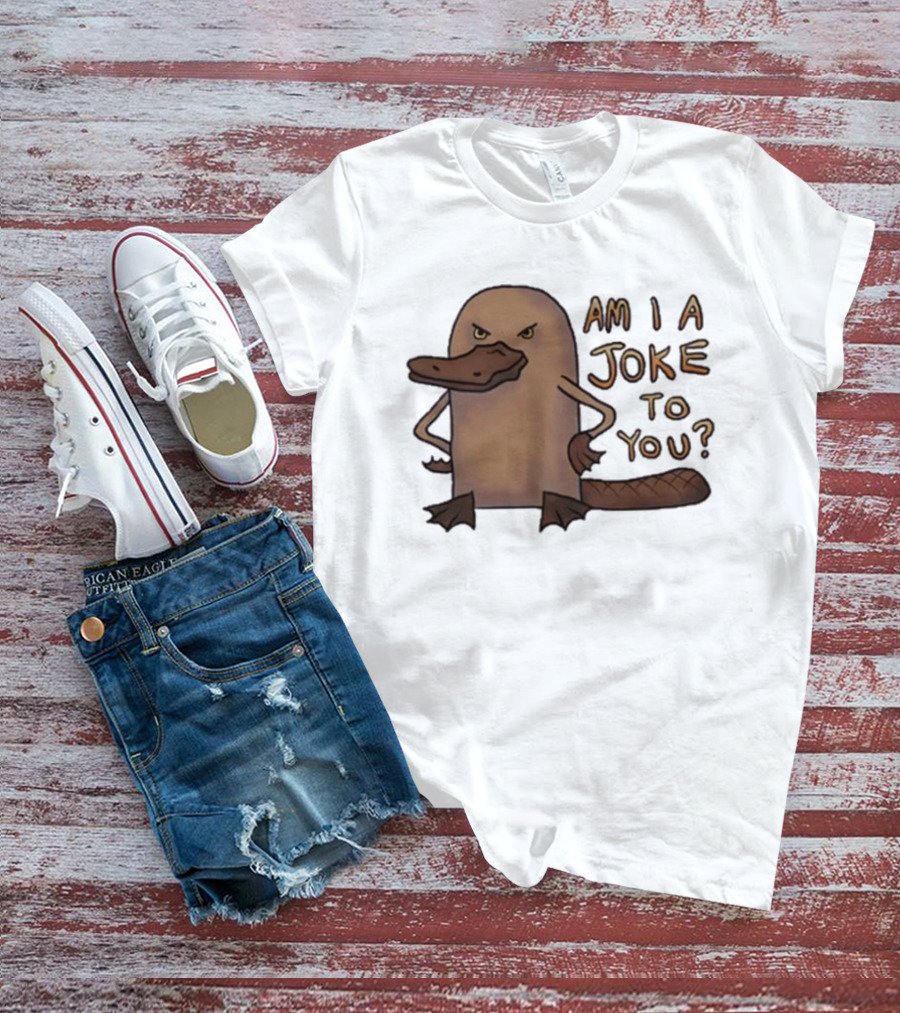Platypus Humor Am I A Joke To You Meme T-Shirt