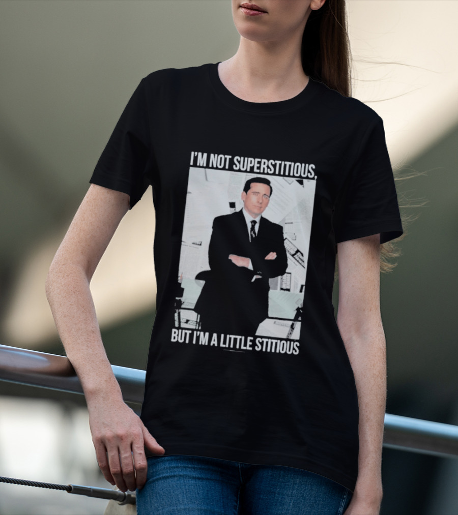 I'm Not Superstitious But I'm A Little Stitious Michael Scott The Office T-Shirt