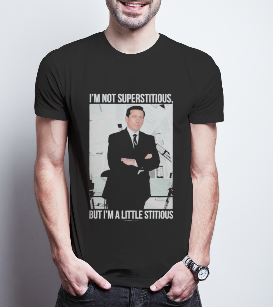 I'm Not Superstitious But I'm A Little Stitious Michael Scott The Office T-Shirt