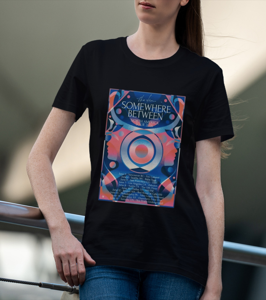 Somewhere Between North America Tour 2026 Vancouver To Toronto Dates And Venues T-Shirt