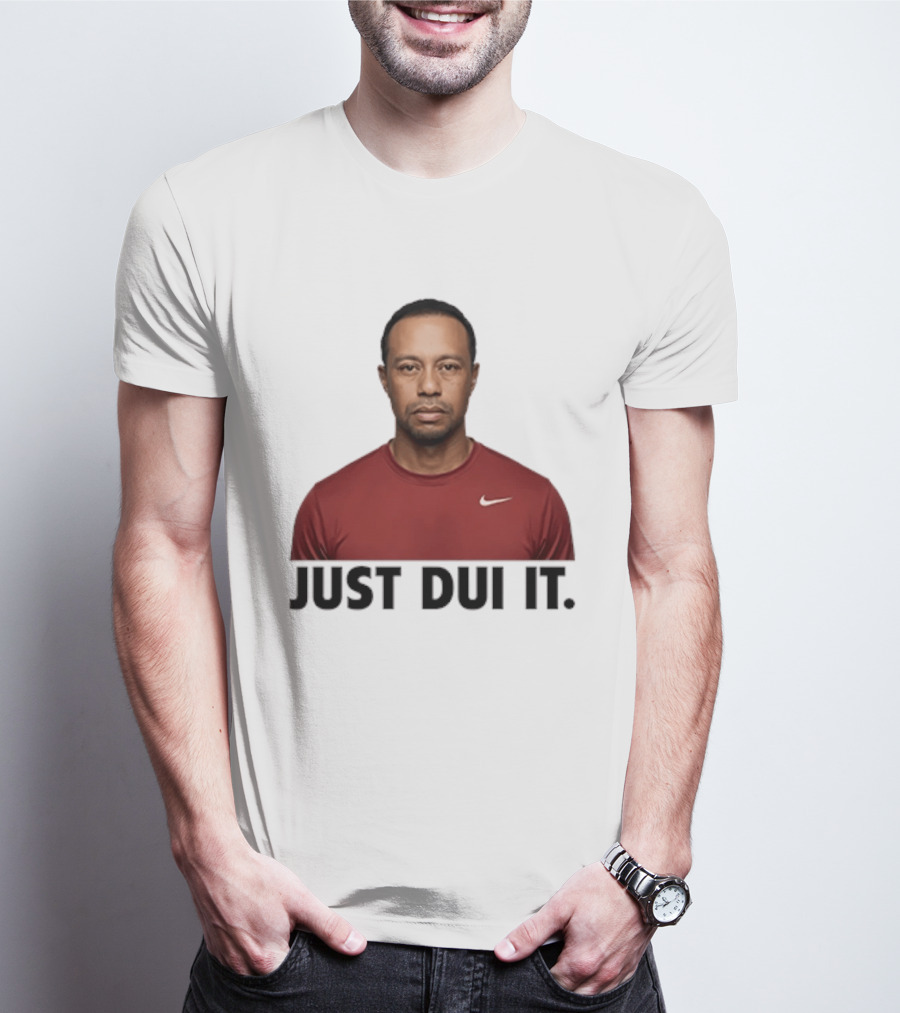 Just DUI It Tiger Woods Red Nike Swoosh Meme T-Shirt