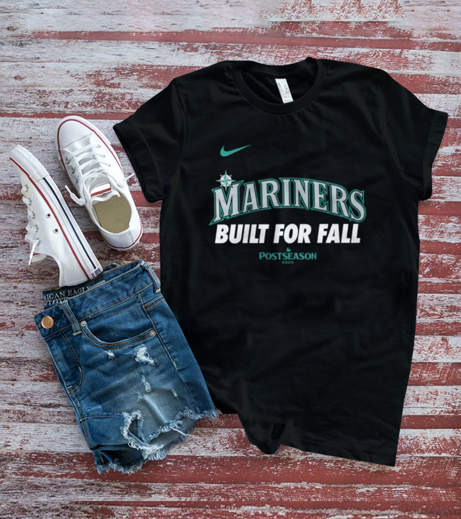 Mariners 2025 MLB Postseason Built For Fall Nike Sports T-Shirt