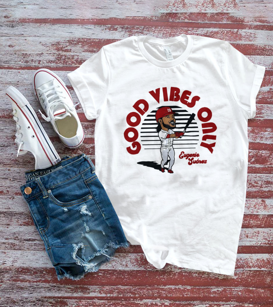 Eugenio Suárez Cincinnati Reds Good Vibes Only T-Shirt