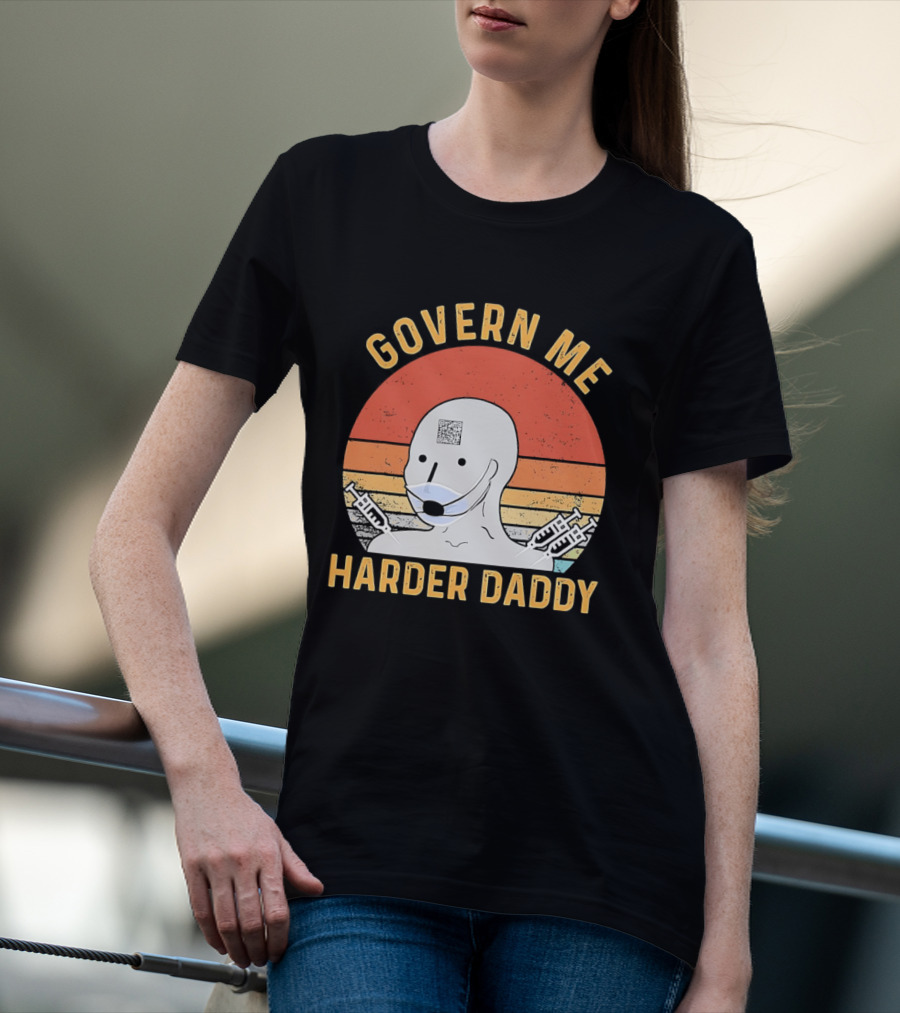 Govern Me Harder Daddy Masked Figure With Syringes T-Shirt