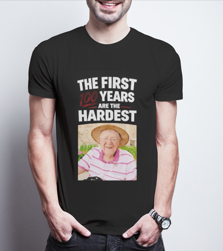 The First 100 Years Are The Hardest With Smiling Elderly Man T-Shirt