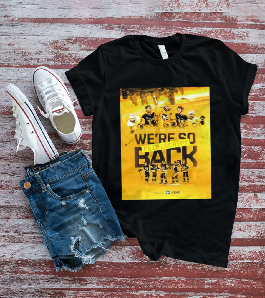2026 Playoffs Pittsburgh Penguins We're So Flip The Script Back T-Shirt