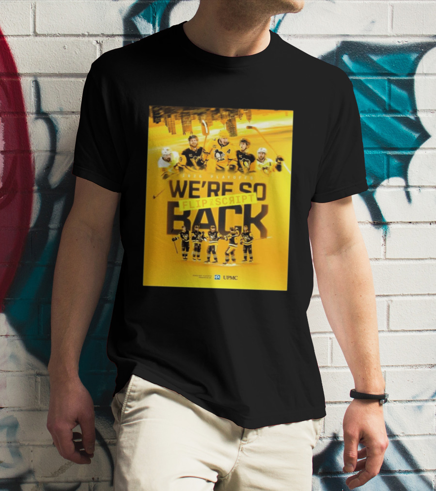 2026 Playoffs Pittsburgh Penguins We're So Flip The Script Back T-Shirt