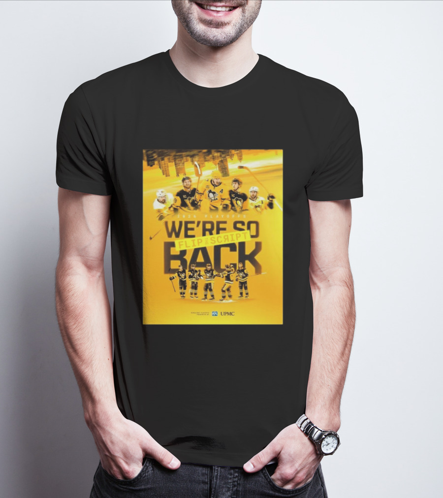 2026 Playoffs Pittsburgh Penguins We're So Flip The Script Back T-Shirt