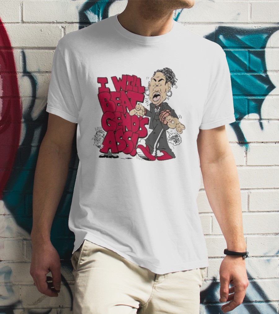 I Will Beat Geno's Ass Basketball T-Shirt