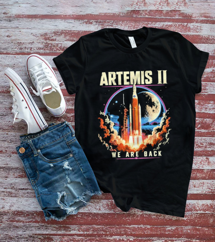 NASA Artemis II We Are Back Rocket Launch Moon Mission T-Shirt