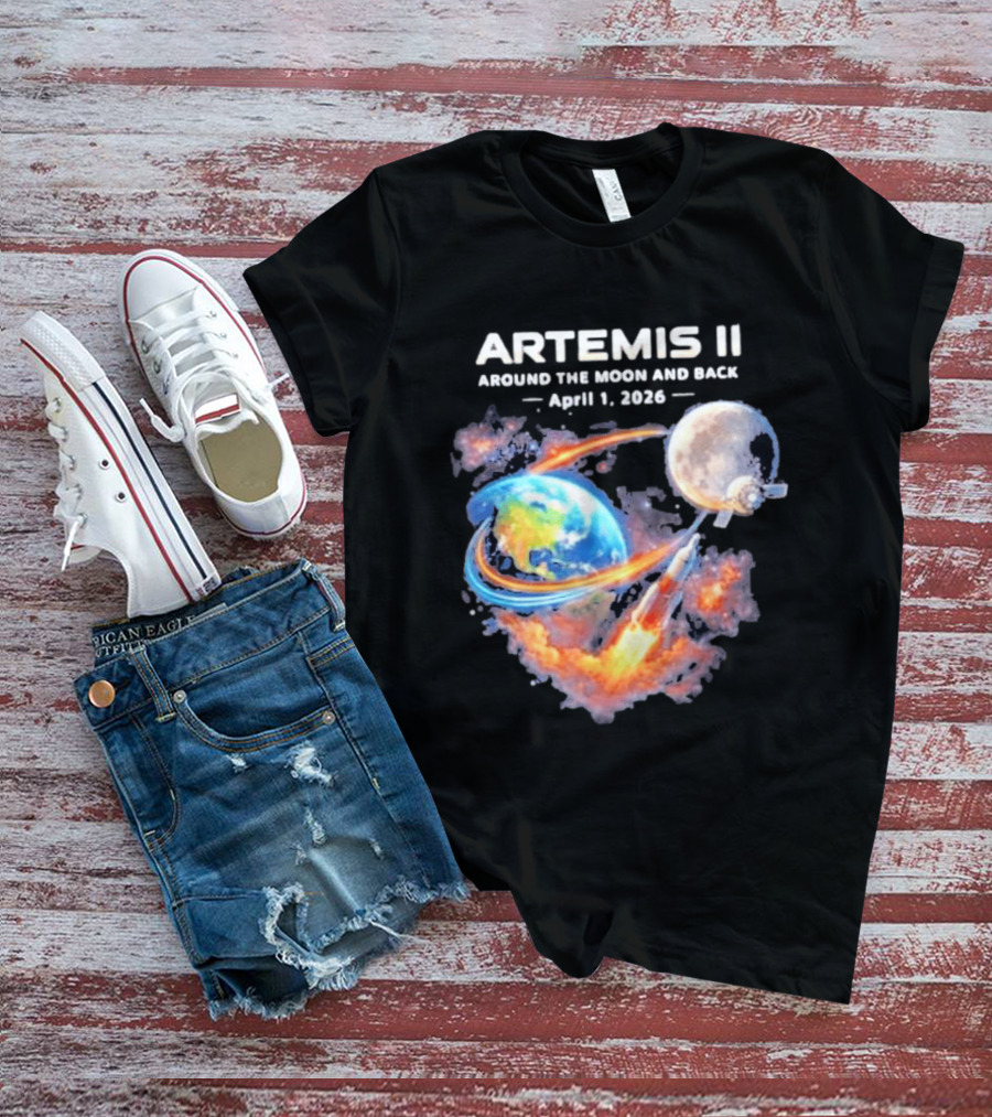 Artemis II Around The Moon And Back April 1 2026 T-Shirt