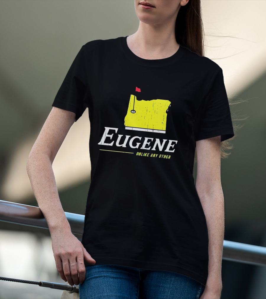 Eugene Oregon Map With Golf Flag Unlike Any Other Masters Tournament T-Shirt
