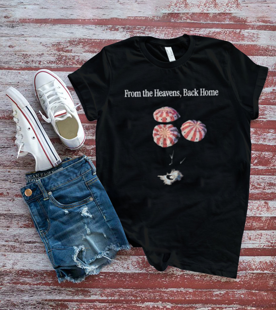 From The Heavens Back Home Parachutes Landing Safely T-Shirt