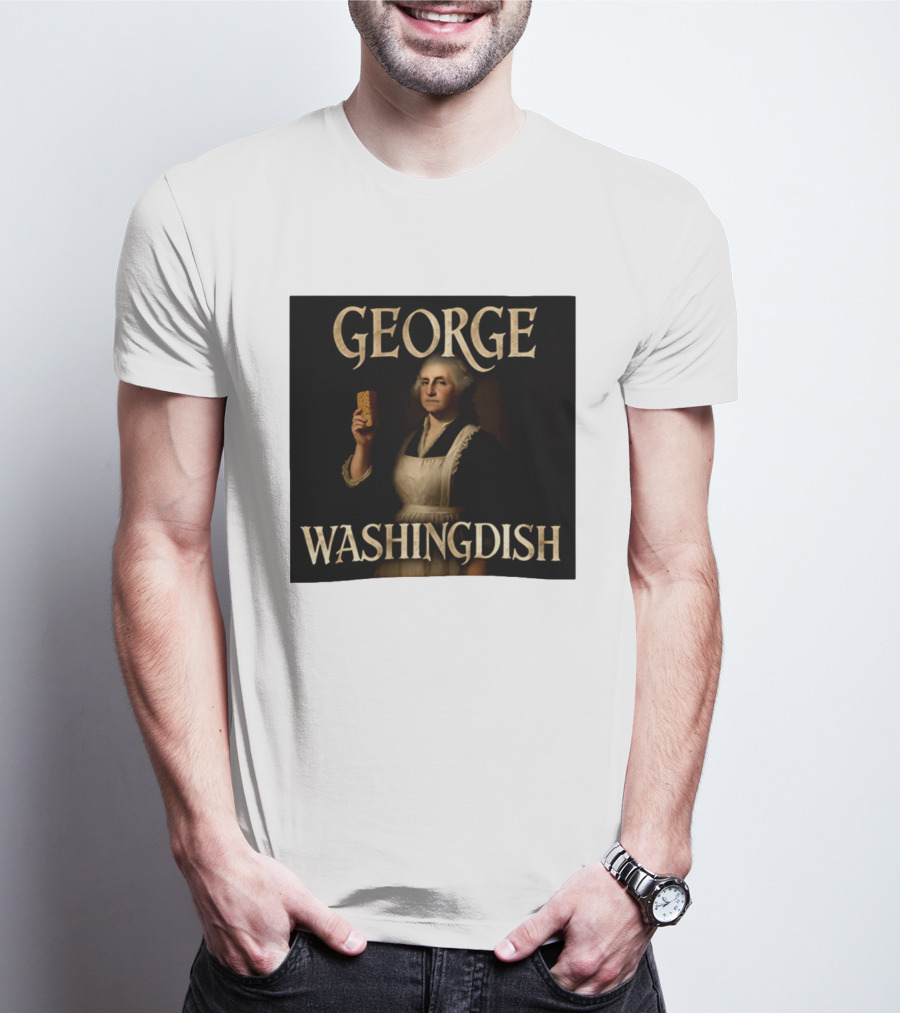 George Washingdish Sponging Humor Mashup T-Shirt