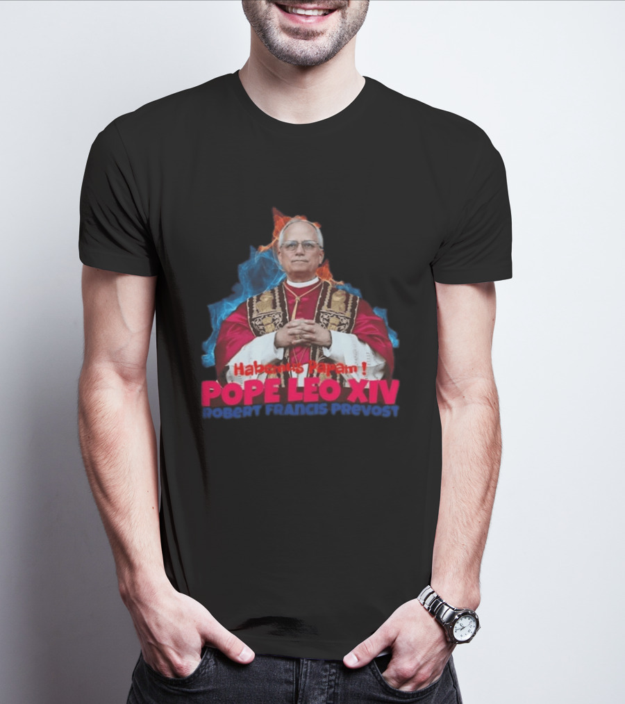 Pope Leo XIV Habemus Papam Robert Francis Prevost T-Shirt